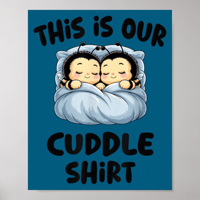 Poster Cute Bee Lovers This Is Our Cuddle  (Frente)