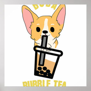 Poster Cute Bubble Tea Boba Milk Tea Anime Corgi I Love