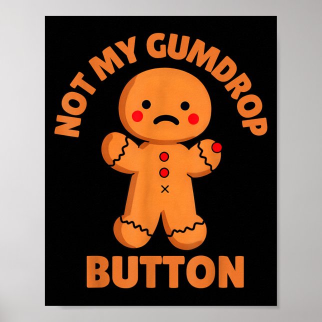 Poster Cute Emotional Funny Gingerbread Man Not My Gumdro (Frente)