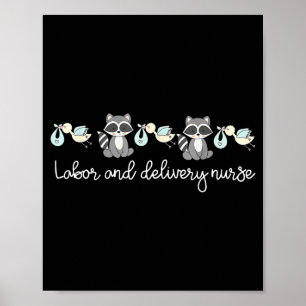 Poster Cute Guaxinim Enfermeira de Trabalho de Parto &amp