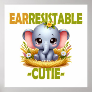 Poster Cute irresistível Pun divertido. Elefante bebê des