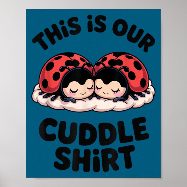 Poster Cute Ladybug Couple This Is Our Cuddle  (Frente)