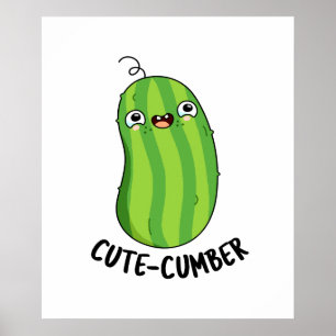 Poster Cutecumber Funny Cucumber Pun