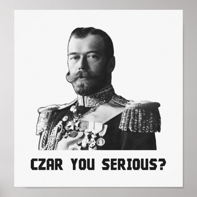 Póster Czar Nicholas II - Czar Você Sério? (Frente)