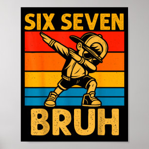 Poster Dabbing Seis Sete Cara 67 Meme 6 7 Números Engraça