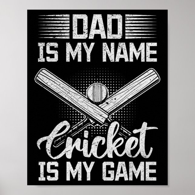 Poster Dad Is My Name Cricket Is My Game - Cricket Daddy  (Frente)