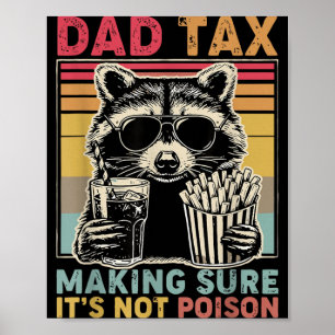 Poster Dad Tax Garantindo que não seja venenoso Dia dos P
