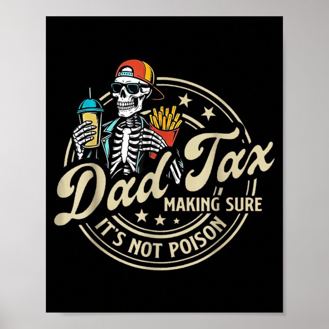Poster Dad Tax Making Sure It's Not Ison Funny Fathers Da (Frente)