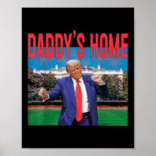 Poster Daddys Home Trump Pink Trump 2024 Take America Bac