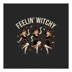 Póster Dança de Bruxa de Halloween Feelin 'Witchy