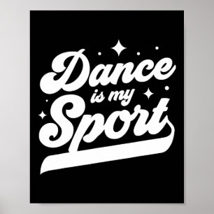 Poster Dança É Minha Dançarina De Esporte Dançando Mulher