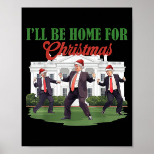 Poster Dançando Engraçada Trump Humorosa Eu Estarei Em Ca