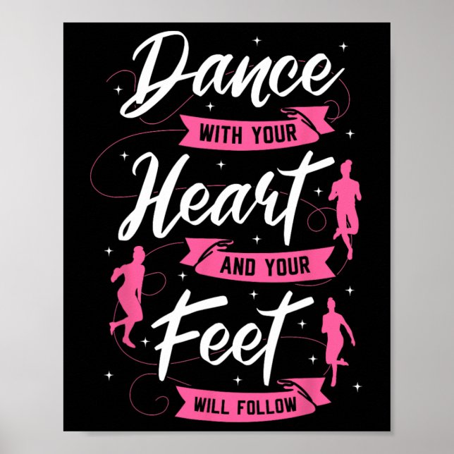 Poster Dance Com Seu Coração E Seus Pés Seguirão Da (Frente)