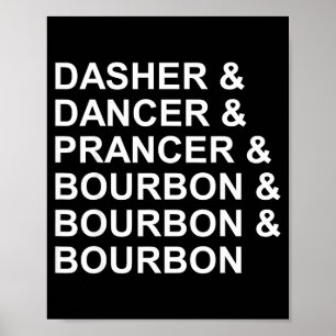 Poster Dasher Dancer Prancer & Bourbon Natal Divertid