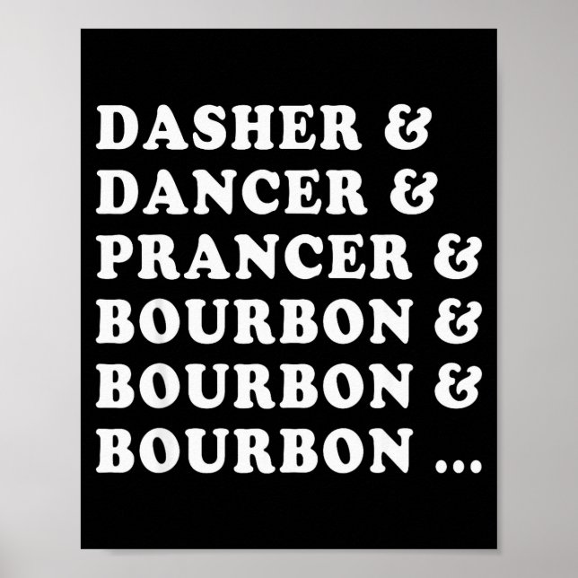 Poster Dasher Dancer Prancer & Bourbon & Bourbon  (Frente)