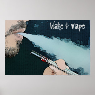 Poster de Fumagem de Vaping de acordar e Vape
