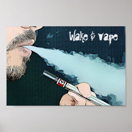 Poster de Fumagem de Vaping de acordar e Vape