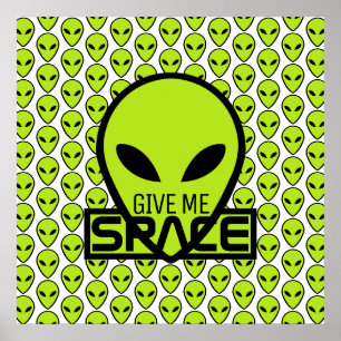 Poster Dê-Me Espaço, Alienígena Extraterrestre.