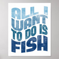 Poster de Pesca - Tudo o que quero é arte de pesca