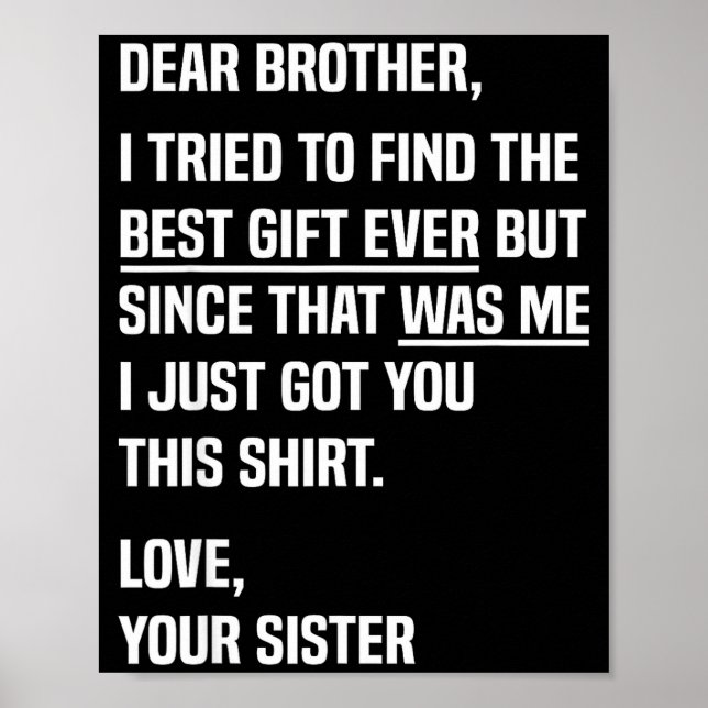 Poster Dear Brother Quote Funny Sibling Humor Joke From S (Frente)