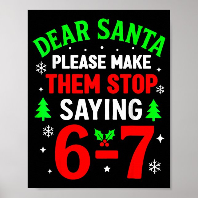 Poster Dear Santa 67 Funny Christmas Six Seven 6 7 Men Wo (Frente)
