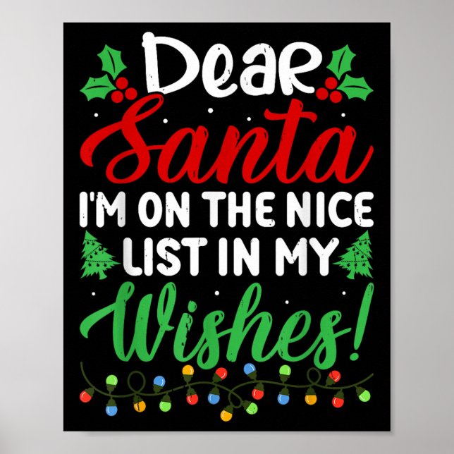 Poster Dear Santa I'm On Nice List In My Wishes Funny Chr (Frente)