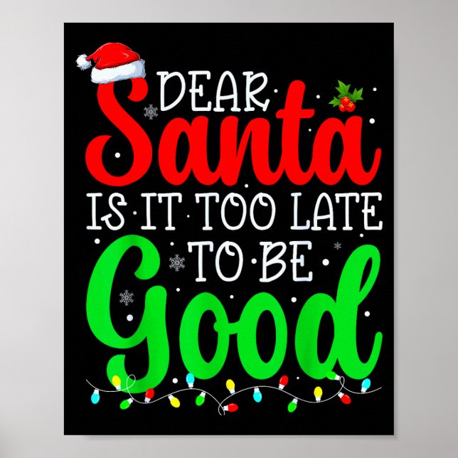 Poster Dear Santa Is It Too Late To Be Good Funny Christm (Frente)