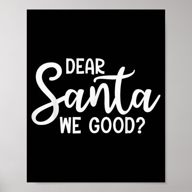 Poster Dear Santa We Good Christmas Family Xmas  (Frente)