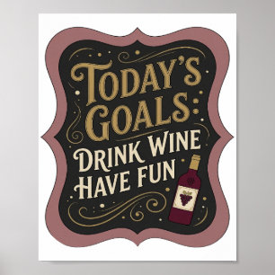 Poster Declaração Ouro OBJETIVOS DE HOJE BEBER VINHO DIVE