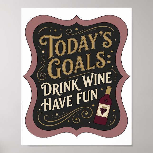 Poster Declaração Ouro OBJETIVOS DE HOJE BEBER VINHO DIVE (Frente)