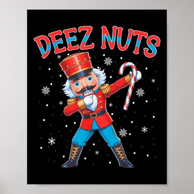 Poster Deez Loucos Nutcracker Nut Engraçado Homens do Nat (Frente)