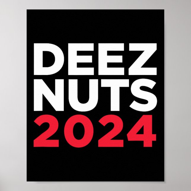 Poster Deez Nuts 2024 - Meme Humorístico Republicano Demo (Frente)