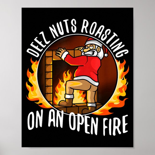 Poster Deez Nuts Roasting On An Open Fire  (Frente)