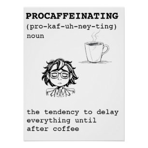 Póster Definição de Procafeinação