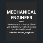 Poster Definição Mecânica de Funny de Engenheiro<br><div class="desc">Mecânico Engenheiro Engraçado Definição: Alguém que resolve problemas que você não sabia que tinha de maneiras que você não entende. Veja também: mago</div>