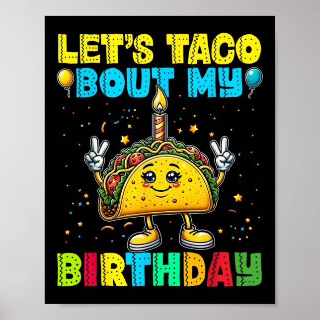 Poster Deixa Taco Pensar No Meu Aniversário, Engraçado Fe (Frente)