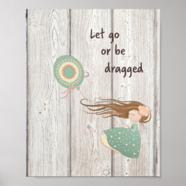 Poster Deixar Ir ou Ser Arrastado