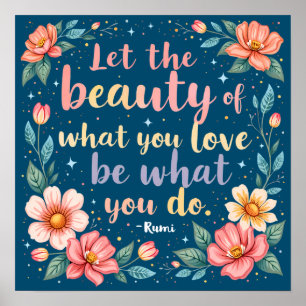 Poster Deixe A Beleza Do Que Você Ama Rumi Citar