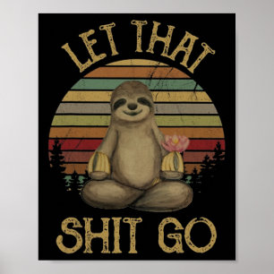 Poster Deixe Isso Ir Camiseta Vintage de Ioga de Preguiça