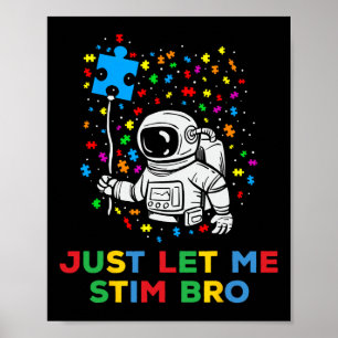 Poster Deixe-Me Estimulá-Lo Bro Engraçado Autismo Astrens