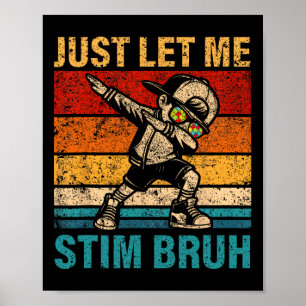 Poster Deixe-Me Estimular Bruh Kids Garotos Engraçados Au