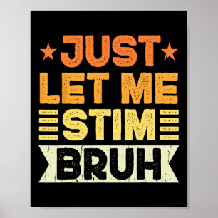 Poster Deixe-Me Estimular Bruh Kids Rapazes Engraçados Au