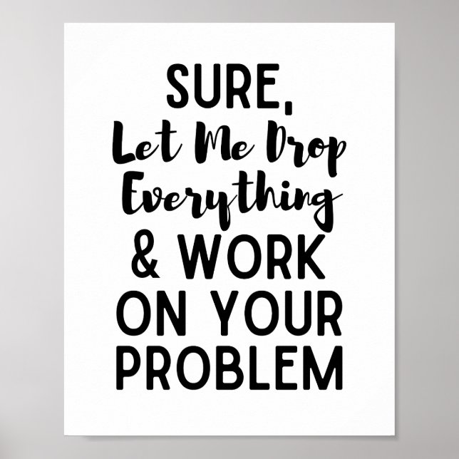 Poster Deixe-me largar tudo e trabalhar em sua prótese (Frente)