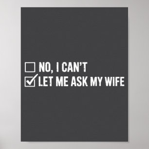 Poster Deixe-me Perguntar à Minha Esposa, Ela Disse Não D