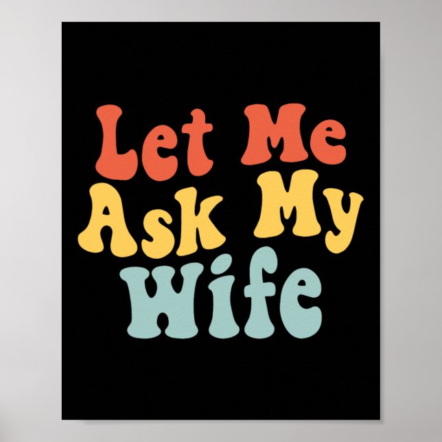 Poster Deixe-Me Perguntar À Minha Esposa Marido Engraçado (Frente)