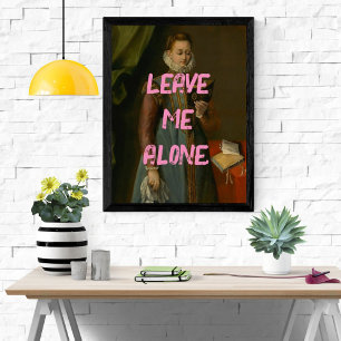 Póster Deixe-me sozinho, Pop de pintura de arte, garota
