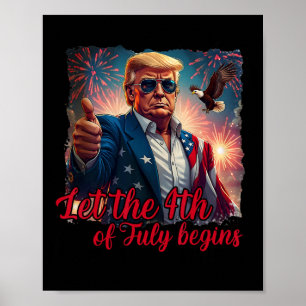 Poster Deixe o 4 de julho Começa Funny Trump Fogo America