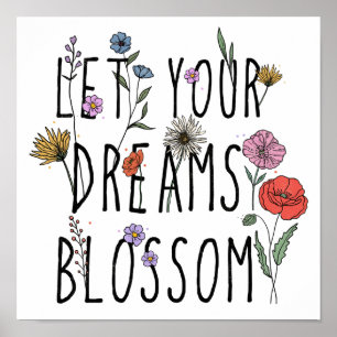 Poster Deixe Seus Sonhos Florescerem Inspiração Floral