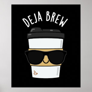 Poster Deja Brew Engraçado Café Pun Escuro BG