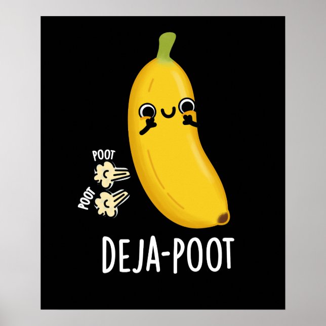 Poster Deja-Poot Funny Banana Double Fart Pun Dark BG (Frente)